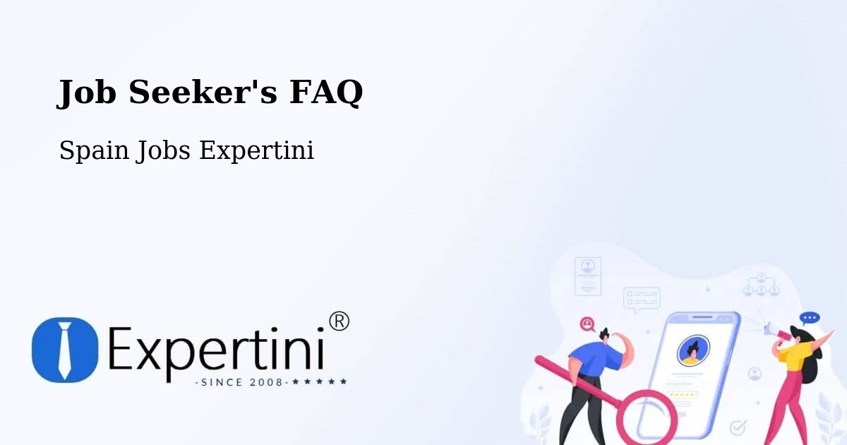 Job Seeker FAQ – San Isidro - Spain Jobs Expertini
