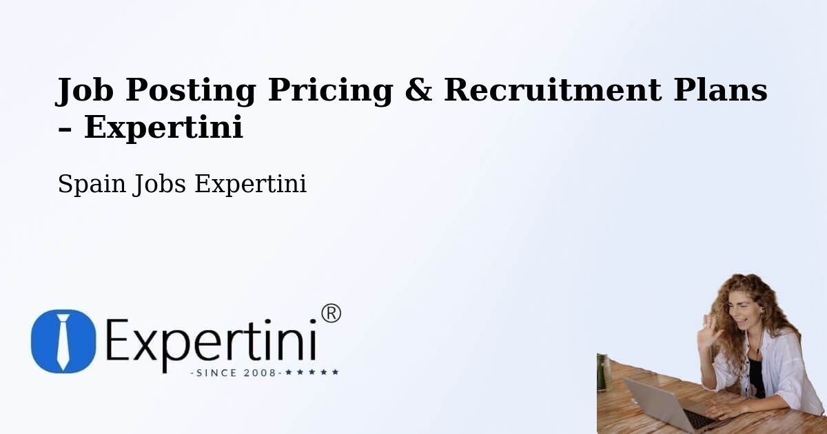 Job Posting Pricing & Recruitment Plans – San Isidro - San Isidro, Spain Jobs Expertini